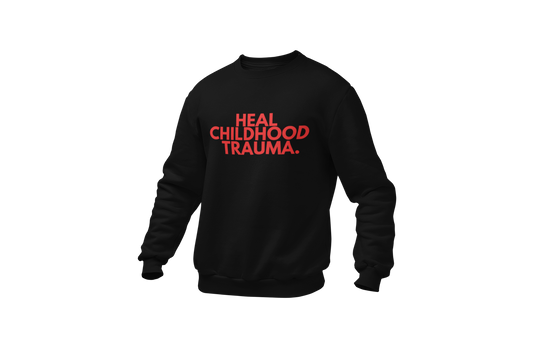 Heal Childhood Trauma Crewneck