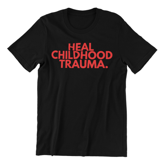 Heal Childhood Trauma T-Shirt